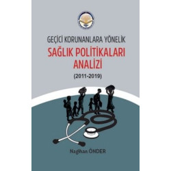 Geçici Korunanlara Yönelik Sağlık Politikaları Analizi Nagihan Önder