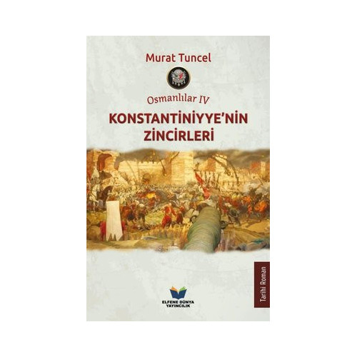 Osmanlılar 4 - Konstantiniyyenin Zincirleri Murat Tuncel