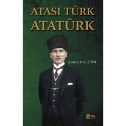 Atası Türk Atatürk Şükrü Kuleyin