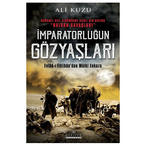 İmparatorluğun Gözyaşları - Ali Kuzu