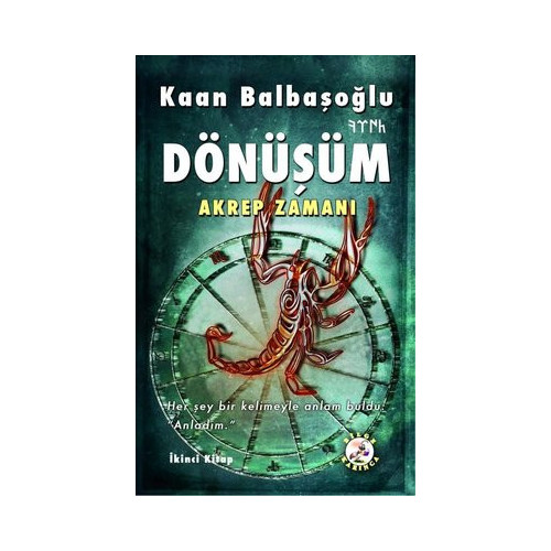 Dönüşüm - Akrep Zamanı Kaan Balbaşoğlu