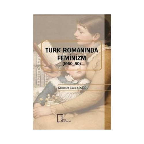 Türk Romanında Feminizm (1960 - 80) Mehmet Bakır Şengül