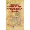Modernleşme Sürecinde Batı'da ve Osmanlı'da Feminizm ve Kadın Dergileri (1869 - 1927) Çilem Tuğba Koç