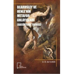Beardsley ve Henle'nin Metafor Anlayışları (Absürtlük Teorisi) M. Akif Duman