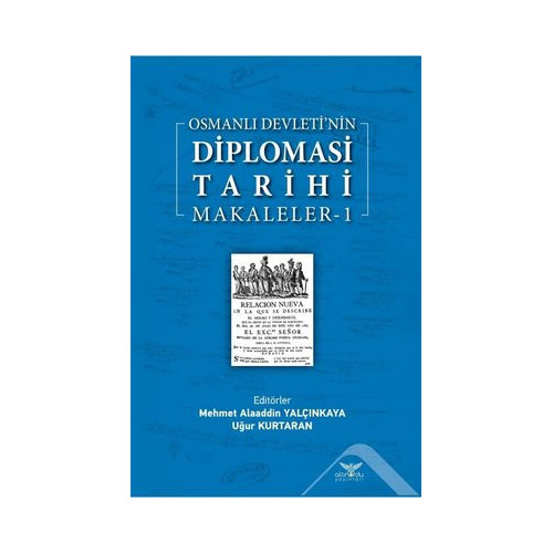 Osmanlı Devletinin Diplomasi Tarihi - Makaleler 1  Kolektif