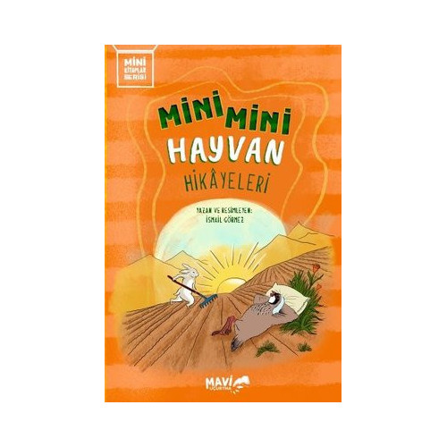 Mini Mini Hayvan Hikayeleri - Mini Kitaplar Serisi İsmail Görmez
