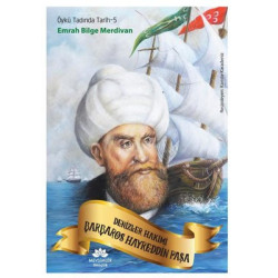 Denizler Hakimi Barbaros Hayreddin Paşa - Öykü Tadında Tarih 5 Emrah Bilge Merdivan