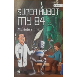 Süper Robot My 84 Mustafa Yılmaz