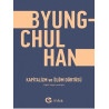Kapitalizm ve Ölüm Dürtüsü Byung - Chul Han