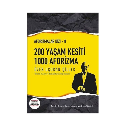 200 Yaşam Kesiti 1000 Aforizma-Aforizmalar 8 Özer Uçuran Çiller