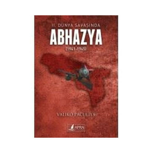 2. Dünya Savaşında Abhazya 1941 - 1945 Valiko Paculiya
