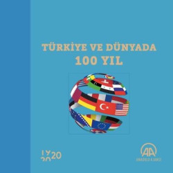 Türkiye ve Dünyada 100 Yıl  Kolektif