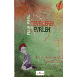 Devrilerek Evrilen - Petek Vural