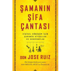 Şamanın Şifa Çantası Don Jose Ruiz