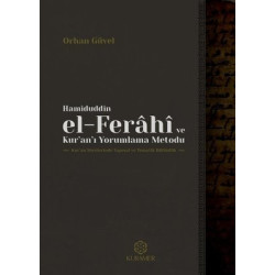 Hamiduddin el-Ferahi ve Kuranı Yorumlama Metodu Orhan Güvel