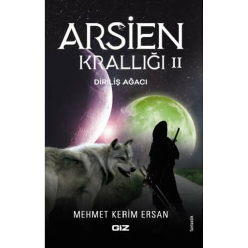 Arsien Krallığı 2 - Diriliş Ağacı - Mehmet Kerim Ersan