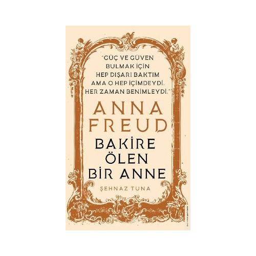 Anna Freud - Bakire Ölen Bir Anne Şehnaz Tuna