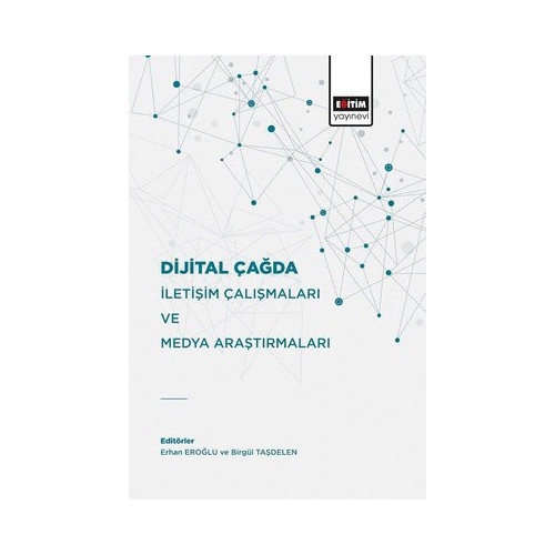Dijital Çağda İletişim Çalışmaları ve Medya Araştırmaları  Kolektif