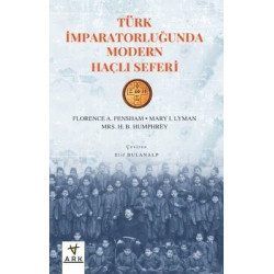 Türk İmparatorluğunda Modern Haçlı Seferi Florence A. Fensham