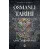 Osmanlı Tarihi - Kuruluşundan Yıkılışına Adil Akkoyunlu