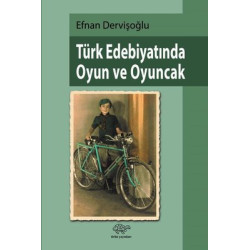 Türk Edebiyatında Oyun ve...