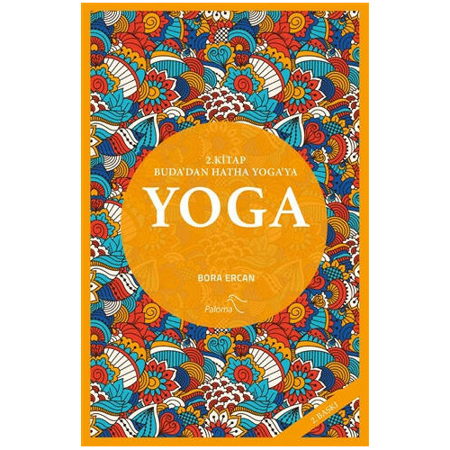 Yoga 2. Kitap Buda'dan Hatha Yoga'ya Bora Ercan