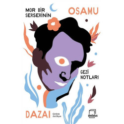 Mor Bir Serserinin Gezi Notları - Osamu Dazai