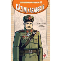 Kazım Karabekir - Kurtuluş Savaşı Kahramanları 4 Zehra Aygül