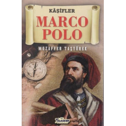 Marco Polo - Kaşifler - Muzaffer Taşyürek