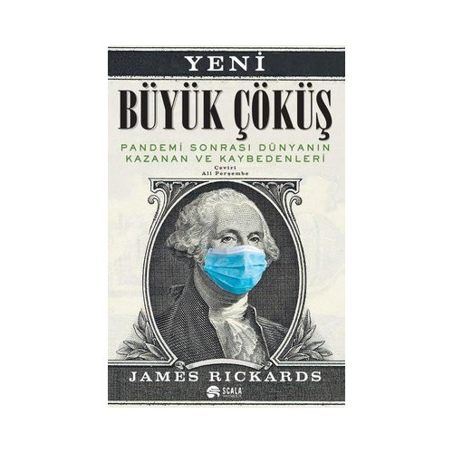 Büyük Çöküş - Pandemi Sonrası Dünyanın Kazanan ve Kaybedenleri James Rickards