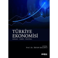 Türkiye Ekonomisi: Kuram - Tarih - Politika  Kolektif