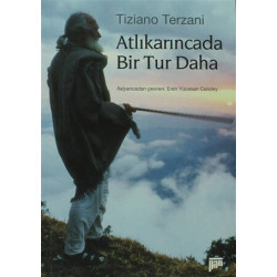 Atlıkarıncada Bir Tur Daha - Tiziano Terzani