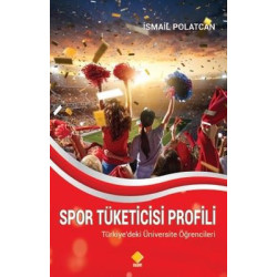 Spor Tüketicisi Profili İsmail Polatcan