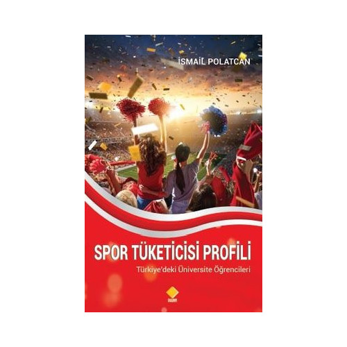 Spor Tüketicisi Profili İsmail Polatcan