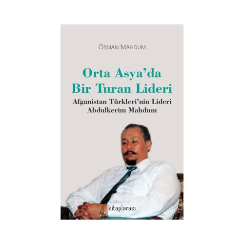 Orta Asyada Bir Turan Lideri Osman Mahdum