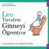 Leo Tuvalete Gitmeyi Öğreniyor - Tuvalet Eğitimi Sorunu Hakkında Bir Hikaye Jane Whelen Banks