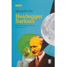 Heidegger Sarkacı - Metafor Kavramının Arkeolojisi Zeynep Kot Tan