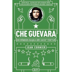 Che Guevara Devrimden Başka Bir Hayat Yoktur Jean Cormier