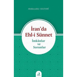 İranda Ehl-i Sünnet -İmkanlar ve Sorunlar Abdüzzahir Sultani
