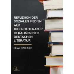Reflexion Der Sozialen Medien Auf Jugendliteratur Im Rahmen Der Deutschen Literatur Dilay Özdemir