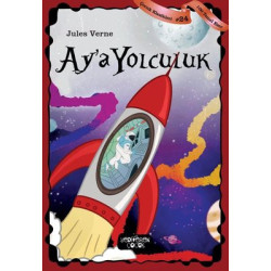 Aya Yolculuk - Çocuk Klasikleri 24 Jules Verne