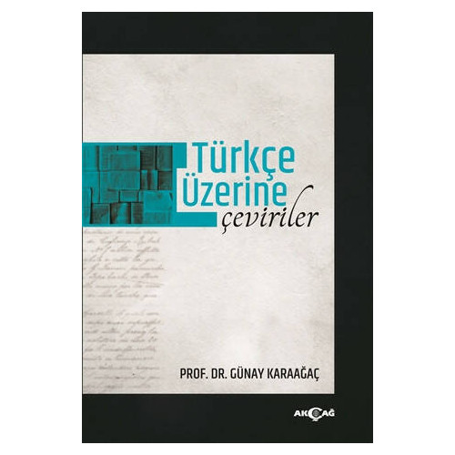 Türkçe Üzerine Çeviriler - Günay Karaağaç