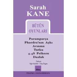Sarah Kane Bütün Oyunları - Tiyatro Oyun Dizisi 674 Sarah Kane