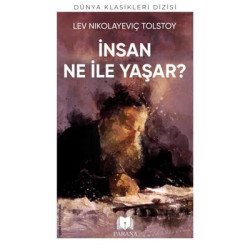İnsan Ne İle Yaşar? Dünya Klasikleri Dizisi Lev Nikolayeviç Tolstoy
