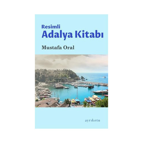Resimli Adalya Kitabı Mustafa Oral