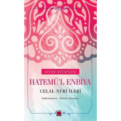 Hatemü'l Enbiya - Siyer Kitaplığı Celal Nuri İleri