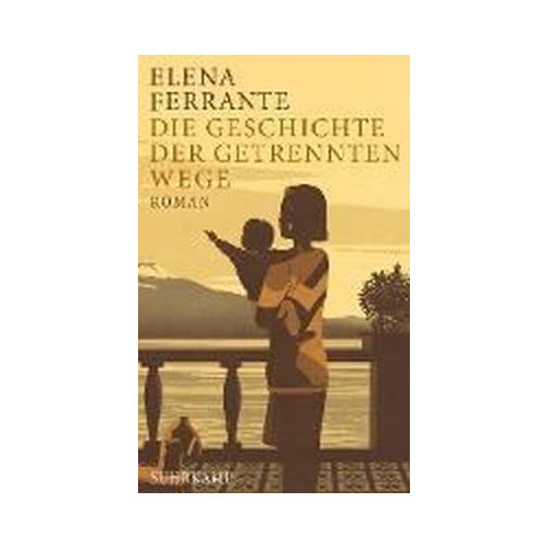 Die Geschichte der getrennten Wege Ferrante Elena