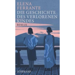 Die Geschichte des verlorenen Kindes Ferrante Elena