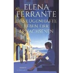 Das lügenhafte Leben der Erwachsenen Ferrante Elena