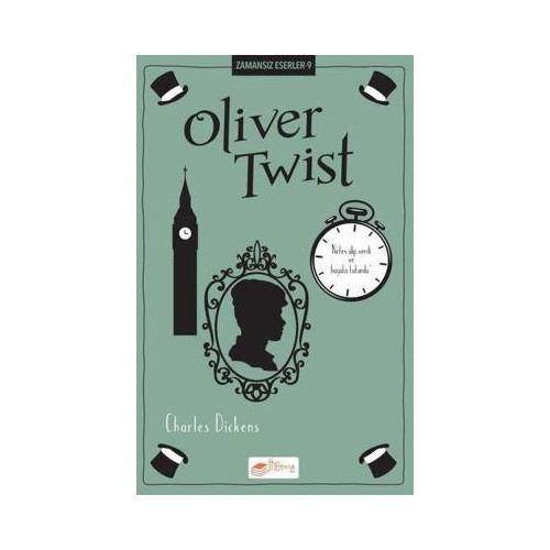 Oliver Twist - Zamansız Eserler 9 Charles Dickens